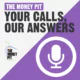 The Money Pit Your Calls Our Answers Podcast Logo